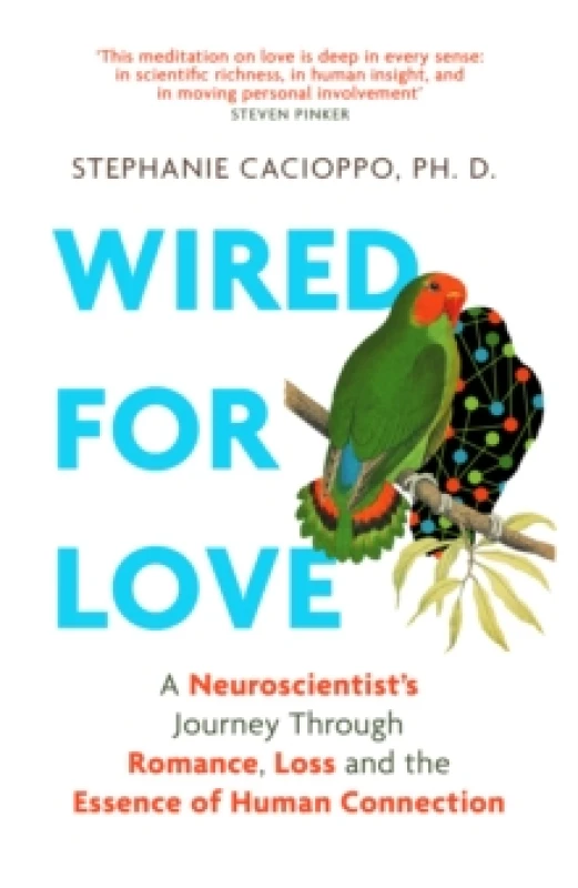 Image of Wired For Love : A Neuroscientists Journey Through Romance, Loss and the Essence of Human Connection Paperback / softback