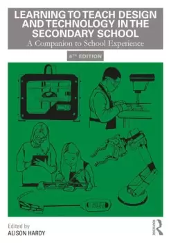 Image of Learning to Teach Design and Technology in the Secondary SchoolA Companion to School Experience