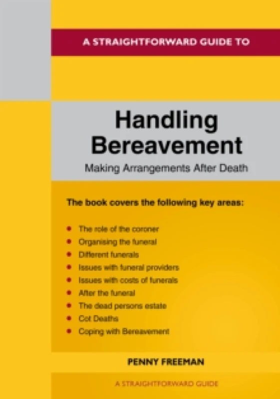 Image of A Straightforward Guide To Handling Bereavement: Making Arrangements Following Death : Revised Edition - 2024 Paperback / softback