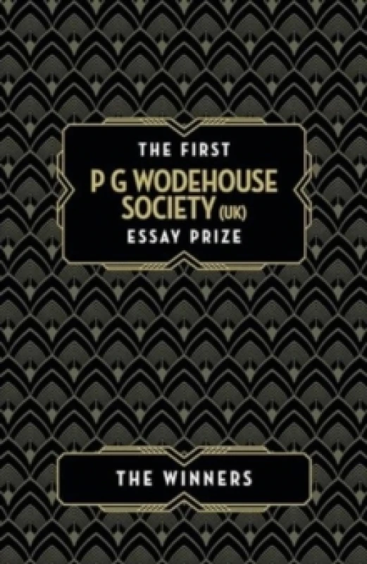 Image of The First P G Wodehouse Society (UK) Essay Prize : The Winners Paperback / softback