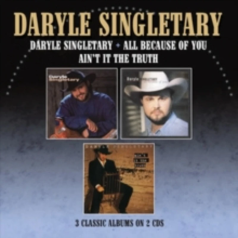 Image of Daryle Singletary/All Because of You/Ain't It the Truth CD / Album (Jewel Case)