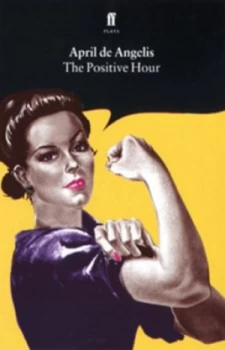 Image of The Positive Hour by April De Angelis Paperback