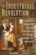 Image of industrious revolution consumer behavior and the household economy 1650 to