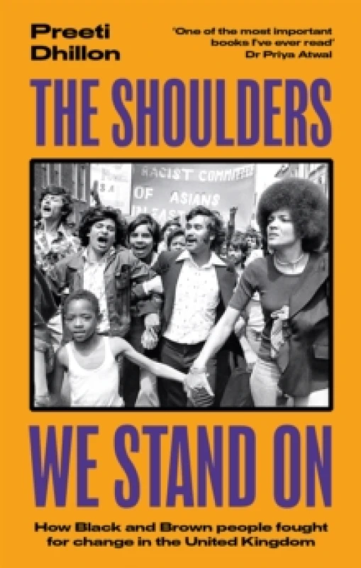 Image of The Shoulders We Stand On : How Black and Brown people fought for change in the United Kingdom Paperback / softback