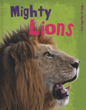 Image of Mighty Lions by Charlotte Guillain Hardback