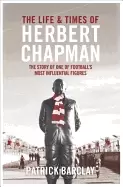 Image of life and times of herbert chapman