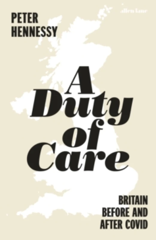 Image of A Duty of Care : Britain Before and After Covid Hardback