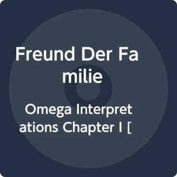 Image of Freund der Familie - Omega Interpretations Chapter Vinyl