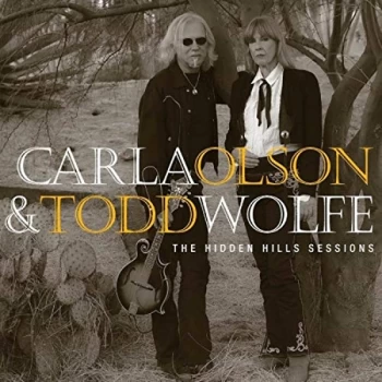 Image of Carla Olson & Todd Wolfe - The Hidden Hills Sessions CD