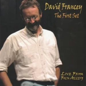 Image of The First Set Live from Folk Alley by David Francey CD Album