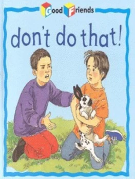 Image of Dont Do That by Janine Amos and Annabel Spenceley Hardback