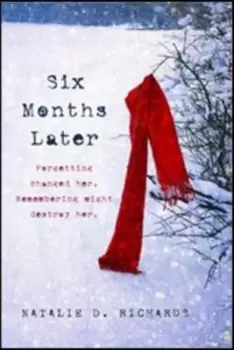 Image of Six months later - Natalie D Richards - Book - Used