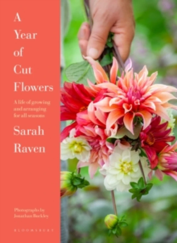 Image of A Year of Cut Flowers : A life of growing and arranging for all seasons Hardback