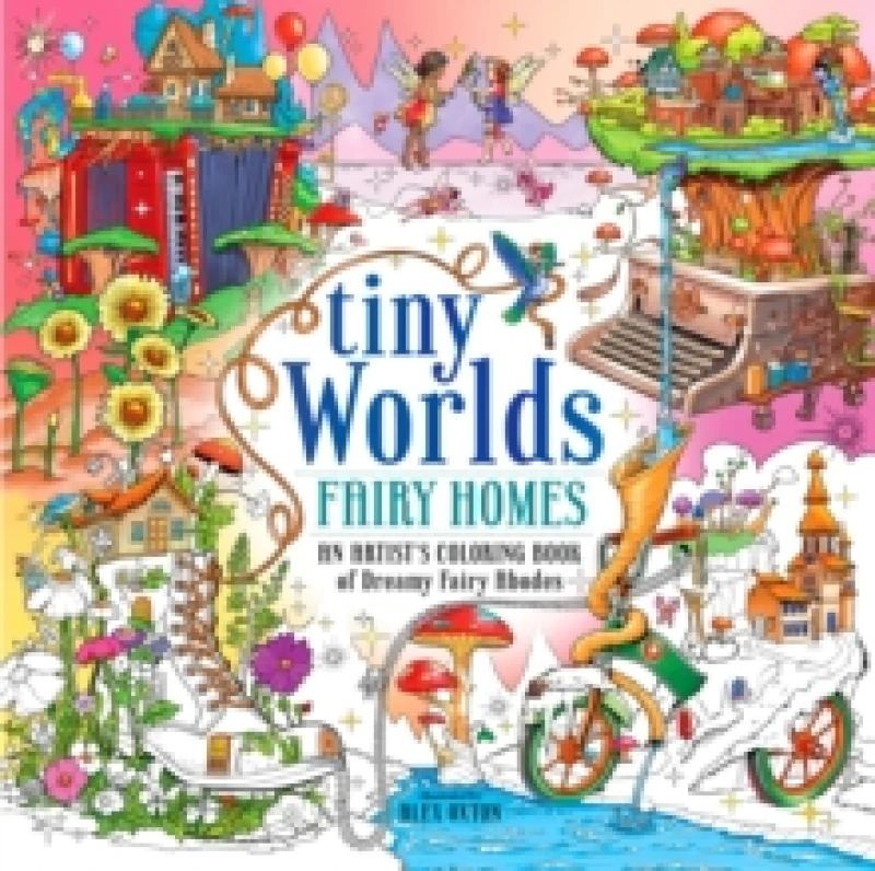 Image of Tiny Worlds: Fairy Homes. Paperback. By Alex Oxton Books