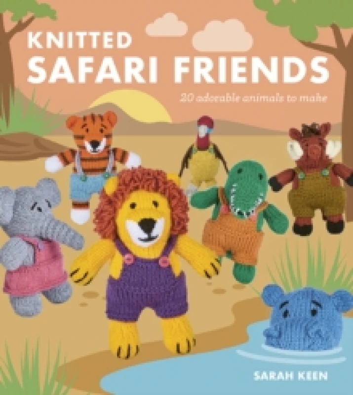 Image of Knitted Safari Friends : 20 Adorable Animals to Make Paperback / softback