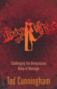 Image of Young and in Love by Ted Cunningham Book