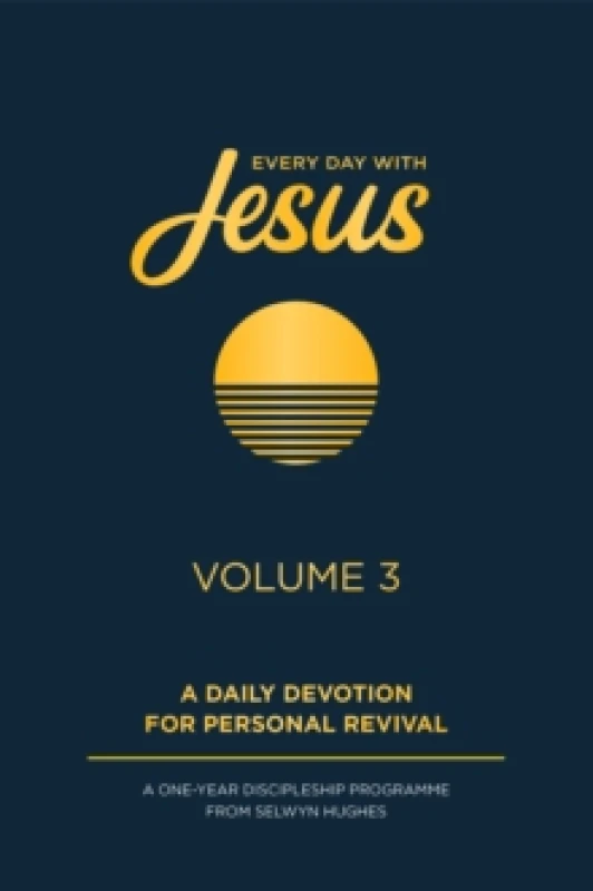 Image of Every Day with Jesus Volume 3 : A One Year Discipleship Programme From Selwyn Hughes Hardback