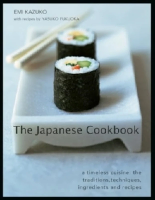 Image of The Japanese Cookbook. Hardback. By Emi Kazuko, Yasuko Fukuoka Books