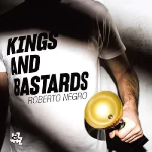 Image of Kings and Bastards by Roberto Negro CD Album