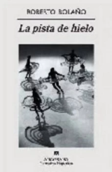 Image of Pista De Hielo by Roberto Bolano Paperback
