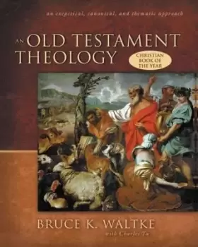 Image of An Old Testament Theology by Bruce K. Waltke
