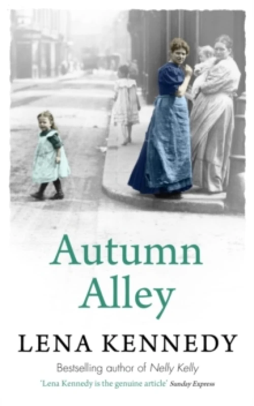 Image of Autumn Alley : Enter a world of gas lights and horse-drawn buses, gin-soaked night clubs and fluttering lace curtains . . . Paperback / softback