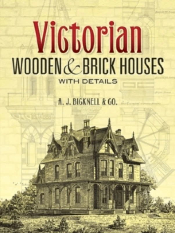 Image of Victorian Wooden and Brick Houses With Details. Paperback. By A J Bicknell Books