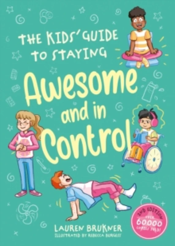 Image of The Kids Guide to Staying Awesome and In Control, 2nd Edition Hardback
