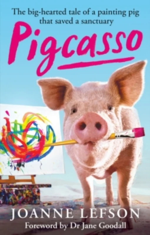 Image of Pigcasso : The painting pig that saved a sanctuary Paperback / softback