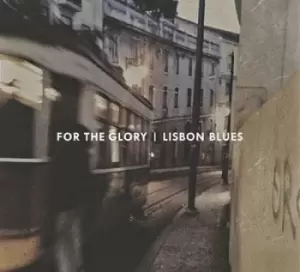 Image of Lisbon Blues by For the Glory CD Album