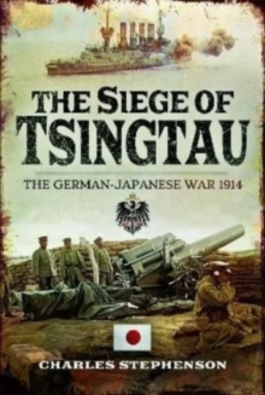 Image of The Siege of Tsingtau : The German-Japanese War 1914 Paperback / softback