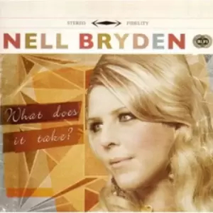 Image of What Does It Take? by Nell Bryden CD Album