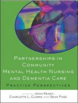 Image of Partnerships in Community Mental Health Nursing and Dementia Care by John Keady Paperback