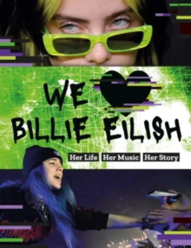 Image of We Love Billie Eilish : Her Life - Her Music - Her Story Paperback / softback