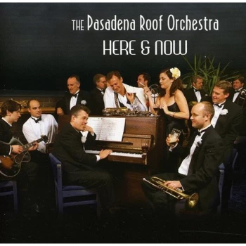 Image of Pasadena Roof Orchestra - Here and Now CD