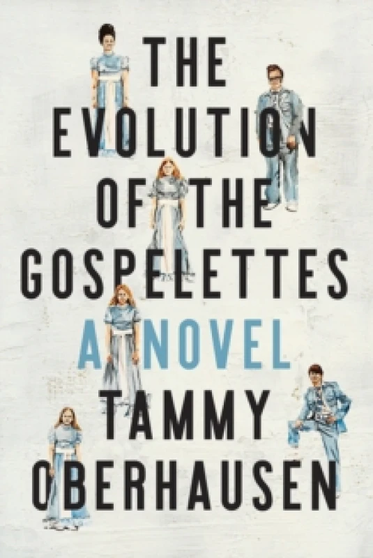 Image of The Evolution of the Gospelettes : A Novel Paperback / softback