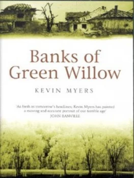 Image of Banks of Green Willow by Kevin Myers Paperback