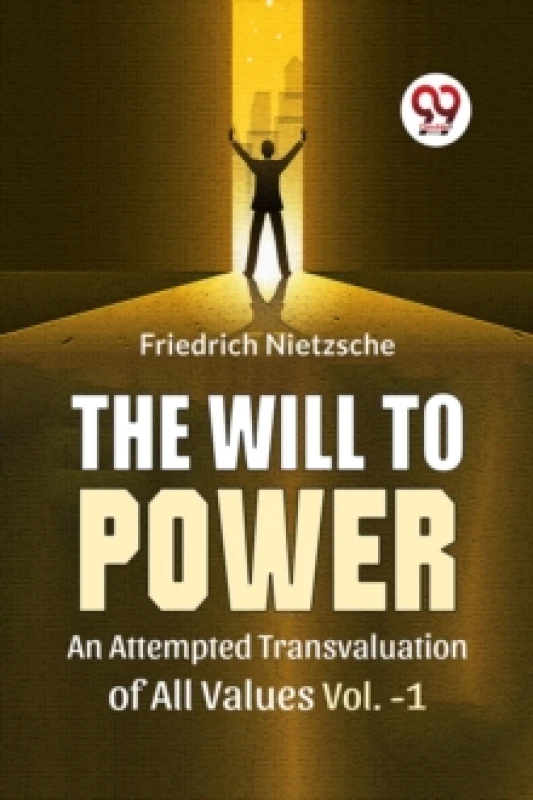Image of The Will to Power an Attempted Transvaluation of All Values Paperback / softback
