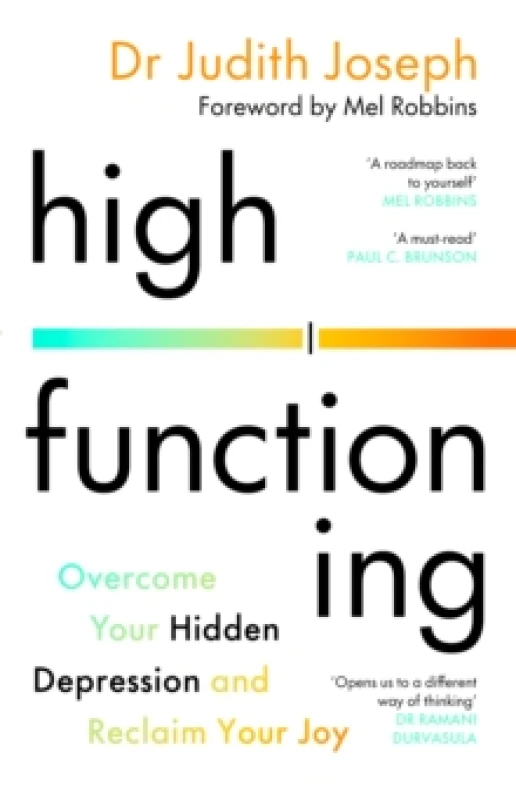 Image of High Functioning : Overcome Your Hidden Depression and Reclaim Your Joy Hardback