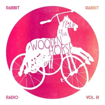 Image of Volume 3 - Year of the Wooden Horse by Rabbit Rabbit Radio CD Album