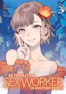 Image of jk haru is a sex worker in another world vol 2