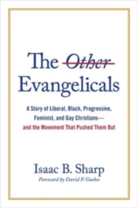 Image of The Other Evangelicals. Hardback. By Isaac B Sharp Books