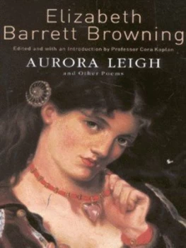 Image of Aurora Leigh by Elizabeth Barrett Browning|Cora Kaplan