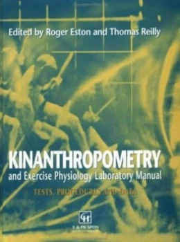 Image of Kinanthropometry and Exercise Physiology Laboratory Manual by R.G. Eston Hardback