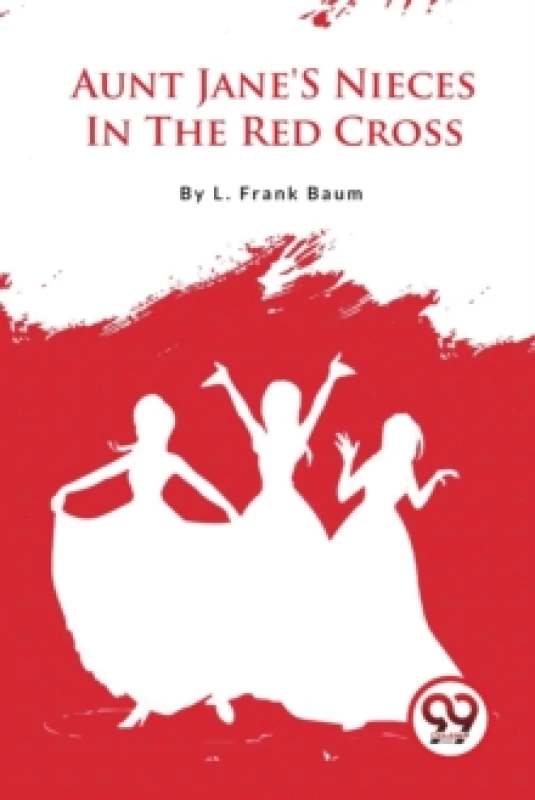 Image of Aunt Jane's Nieces in the Red Cross Paperback / softback