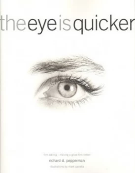 Image of The Eye Is Quicker by Richard D Pepperman Paperback