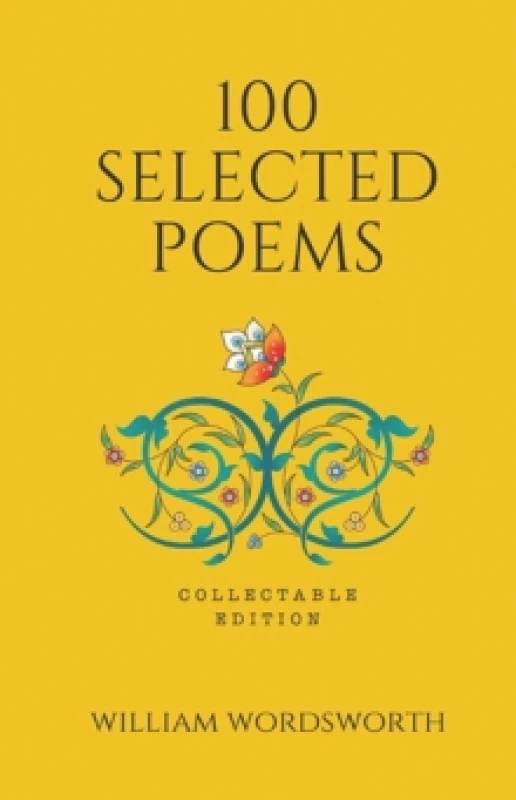 Image of 100 Selected Poems - William Wordsworth : Collectable Edition of Poetry Hardback