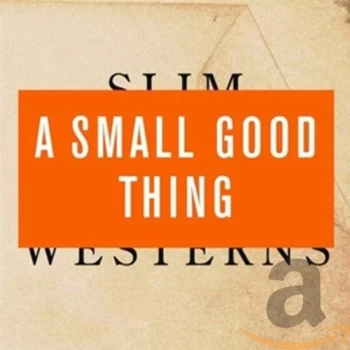 Image of Asmall Good Thing - Slim Westerns Vol 2 CD