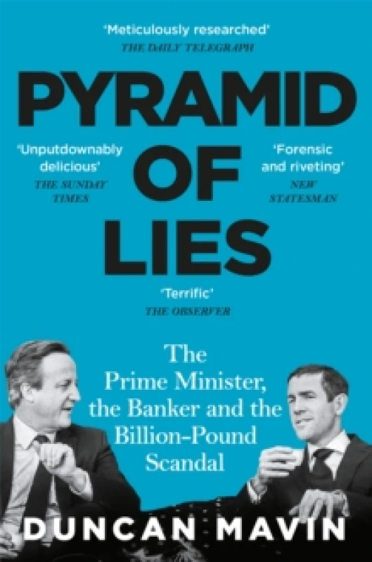 Image of Pyramid of Lies : The Prime Minister, the Banker and the Billion-Pound Scandal Paperback / softback