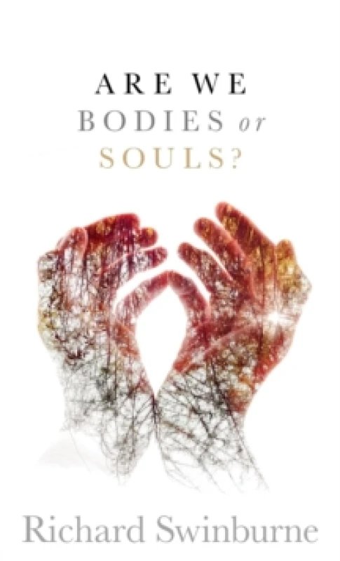 Image of Are We Bodies or Souls?. Hardback. By Richard Swinburne Books